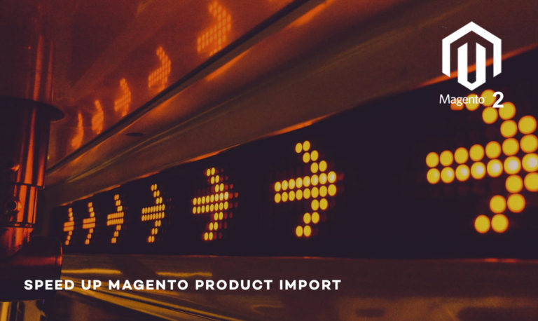 Speed up Magento Product Import