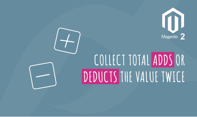 Magento 2 collect total adds or deducts the value twice